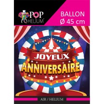 Ballon Joyeux Anniversaire Cirque Chapiteau 45 cm pas cher – Fiesta Factory à petit prix